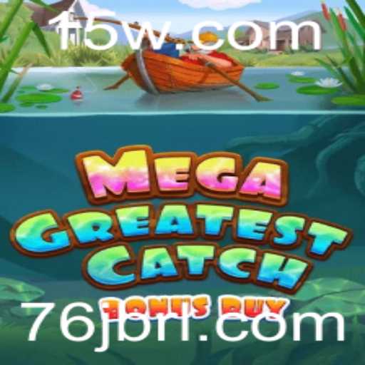 Explorando MegaGreatestCatchBonusBuy: O Novo Jogo Sensação
